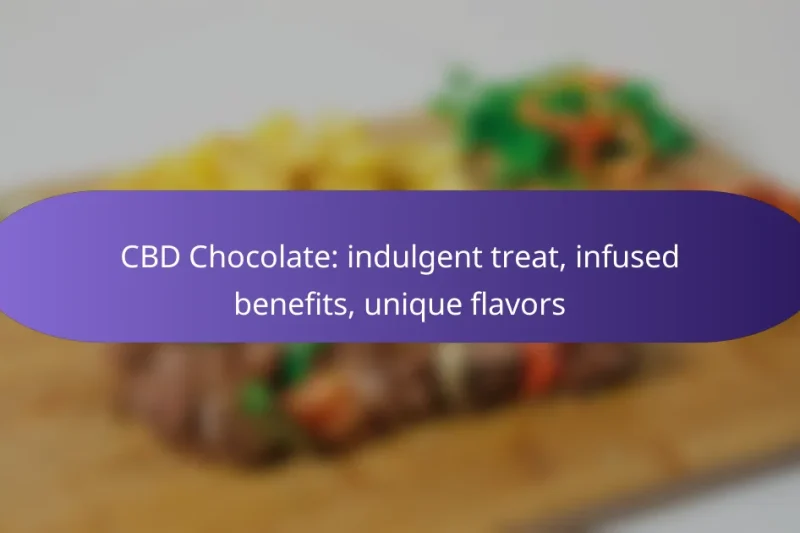 CBD Chocolate: indulgent treat, infused benefits, unique flavors