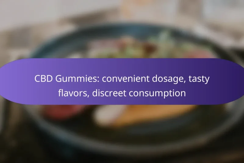 CBD Gummies: convenient dosage, tasty flavors, discreet consumption