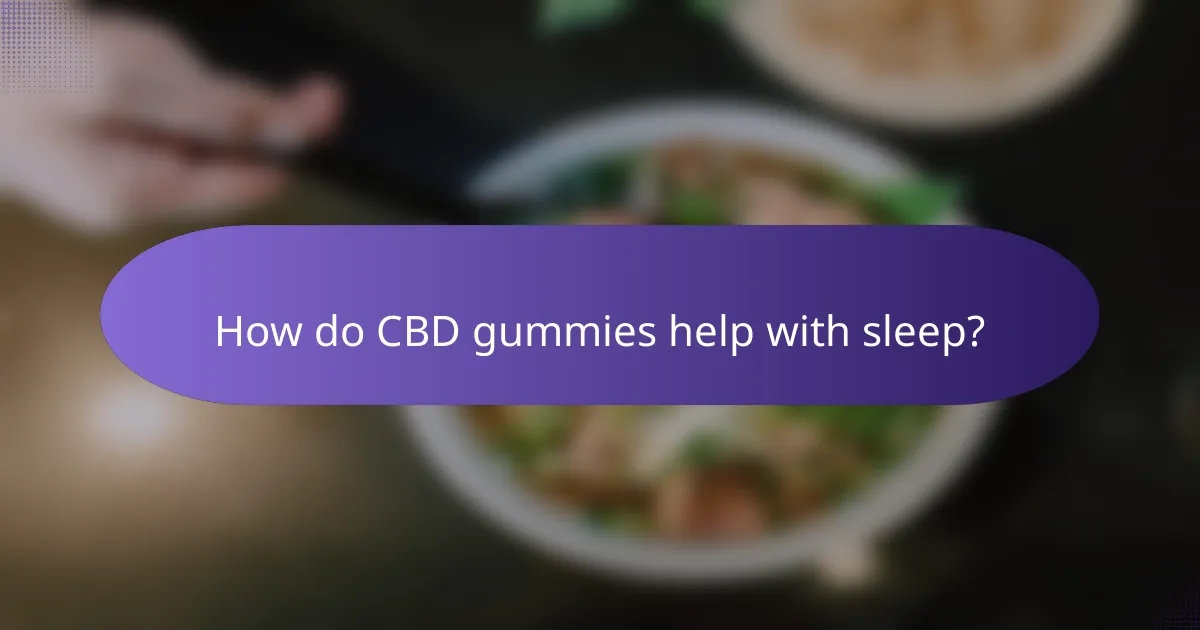 How do CBD gummies help with sleep?