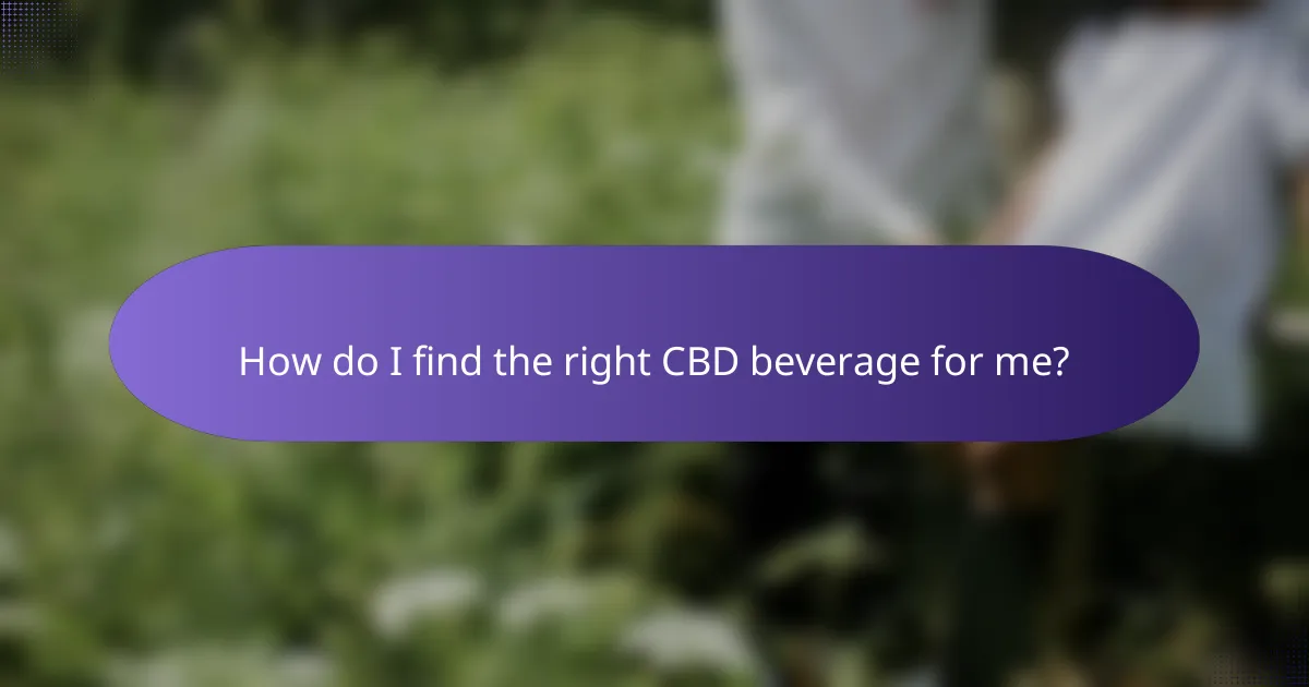 How do I find the right CBD beverage for me?