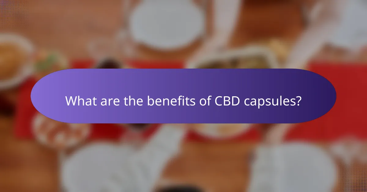 What are the benefits of CBD capsules?