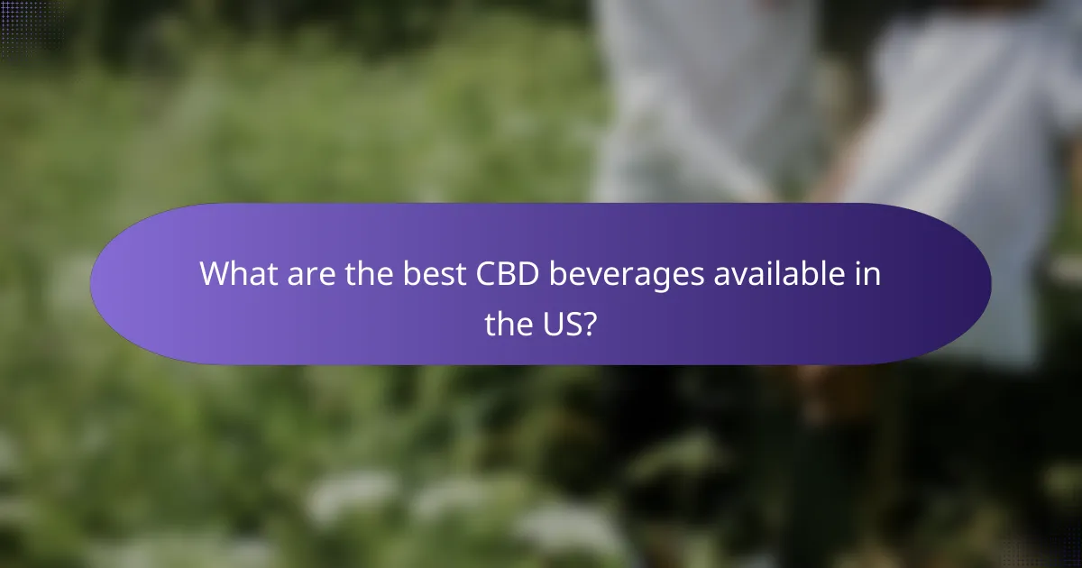 What are the best CBD beverages available in the US?