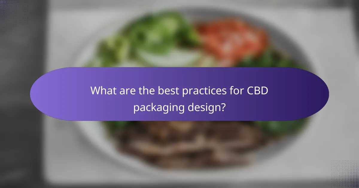 What are the best practices for CBD packaging design?