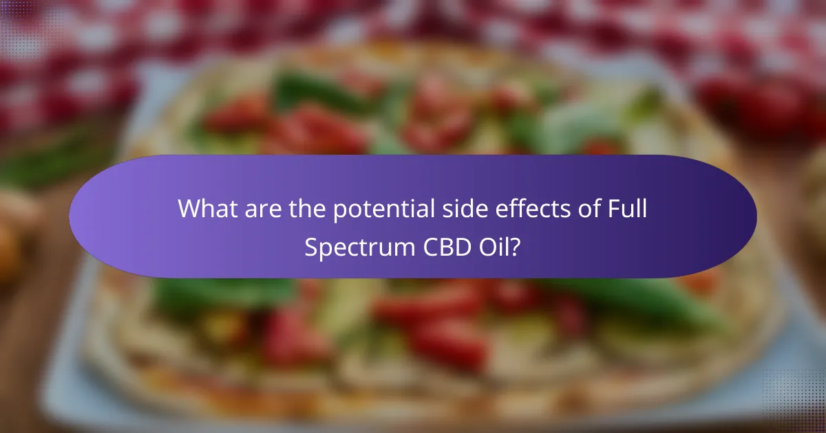 What are the potential side effects of Full Spectrum CBD Oil?